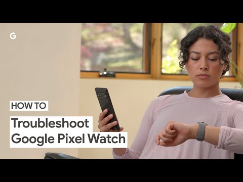 How to Troubleshoot your Google Pixel Watch