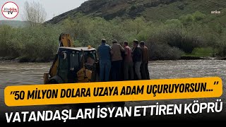 Vatandaşları isyan ettiren köprü: "50 milyon dolara uzaya adam uçuruyorsun..."