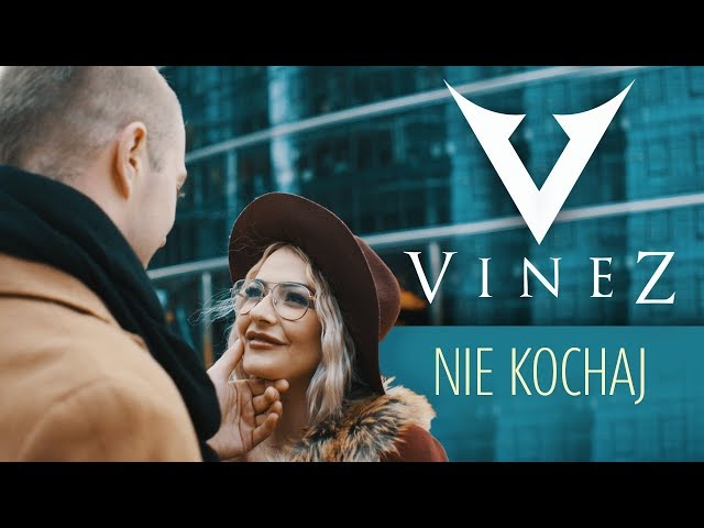 Vinez - Nie Kochaj