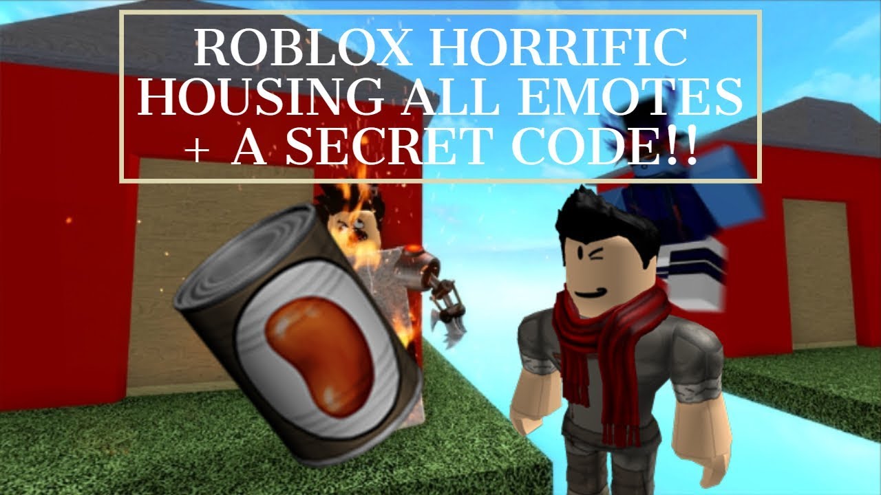 Roblox Horrific Housing All Emotes A Secret Item Code Youtube - horrific housing roblox secret robux id codes