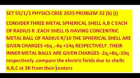 CONSIDER THREE METAL SPHERICAL SHELL A,B C EACH OF RADIUS R .EACH SHELL IS HAVING CONCENTRIC METAL