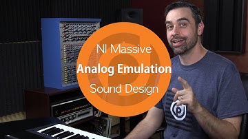 NI Massive | Analog Emulation | Sound Design