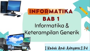 Informatika & Keterampilan Generik (Generic Skill) - Informatika Kelas 7 SMP/ MTs