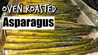 How To Make Oven Roasted Asparagus// Quick and Easy Dinner Side Dish