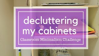 Decluttering My Cabinets | Day 5 of the Classroom Minimalism Challenge