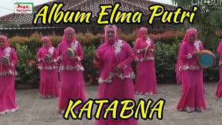 Album Qasidah Rebana ELMA PUTRI - KATABNA | Voc. Halimatussa'diah