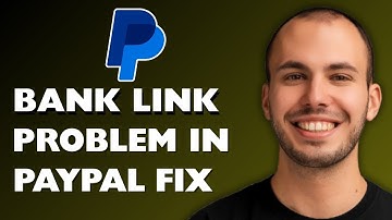 How to Fix Bank Account Link Problem in PayPal [2025 FULL GUIDE]