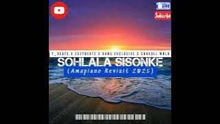 Tbeats Za x ExzyBeatz x BANG EXCLUSIVE x Shavoll wrld - Sohlala Sisonke(Amapiano Revisit 2025)