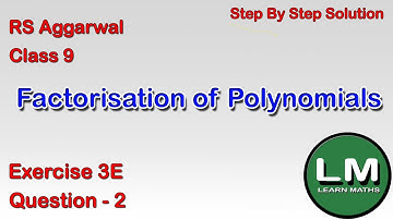 Factorisation of Polynomials | Class 9 Exercise 3E Question 2 | RS Aggarwal |Learn Maths