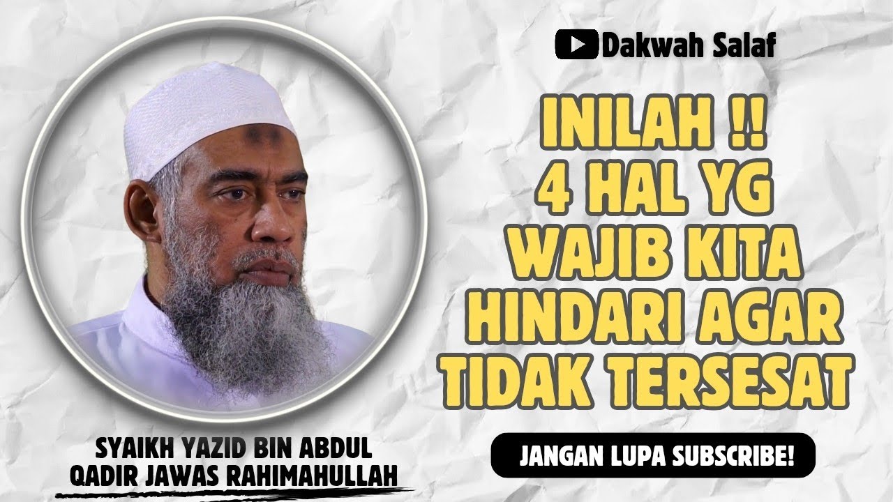 4 HAL WAJIB DIHINDARI AGAR TIDAK TERSESAT | SYAIKH YAZID BIN ABDUL QADIR JAWAS RAHIMAHULLAH