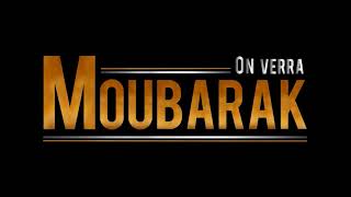 Moubarak - On Verra // 2018