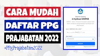 CARA MUDAH DAFTAR PPG PRAJABATAN TAHUN 2022 #ppg2022 #ppgprajab #ppgprajabatan