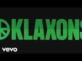 Klaxons - There Is No Other Time