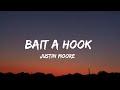 Justin moore  bait a hook lyrics he cant even bait a hook tiktok song