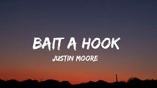 Justin Moore - Bait A Hook (Lyrics) 