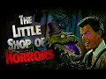 Strange Brew Reviews: The Little Shop of Horrors (1960)