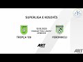 Trepça'89 vs Feronikeli  -  SUPERLIGA - Java e 6-të