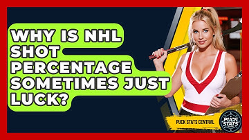 Why Is NHL Shot Percentage Sometimes Just Luck? - Puck Stats Central