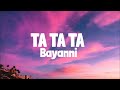 Bayanni - Ta Ta Ta (Lyrics)