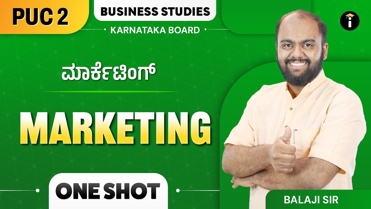 Marketing | Class 12th | Business Studies | Karnataka PU 2 | One Shot | In Kannada