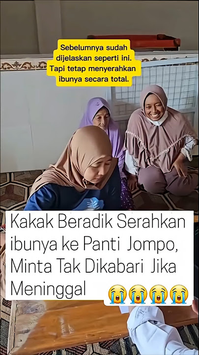 VIRAL DUA ANAK SERAHKAN IBU KE PANTI