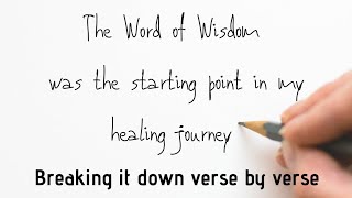 My Healing Journey Started With the Word of Wisdom, read it and study with me.