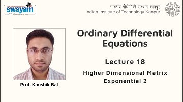 Lecture 18 : Higher Dimensional Matrix Exponential 2