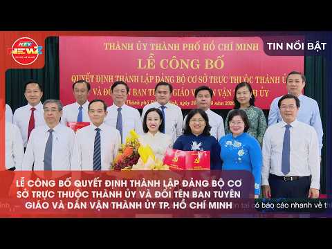 THÀNH LẬP ĐẢNG BỘ CƠ SỞ TRỰC THUỘC THÀNH ỦY VÀ ĐỔI TÊN BAN TUYÊN GIÁO VÀ DÂN VẬN THÀNH ỦY TP.HCM