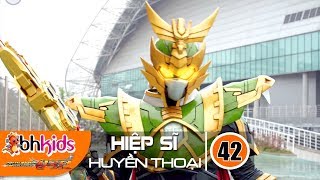 Siêu Nhân Hiệp Sĩ Huyền Thoại (Legend Heroes) Tập 42 : Tiểu Anh Linh Hoàng Kim