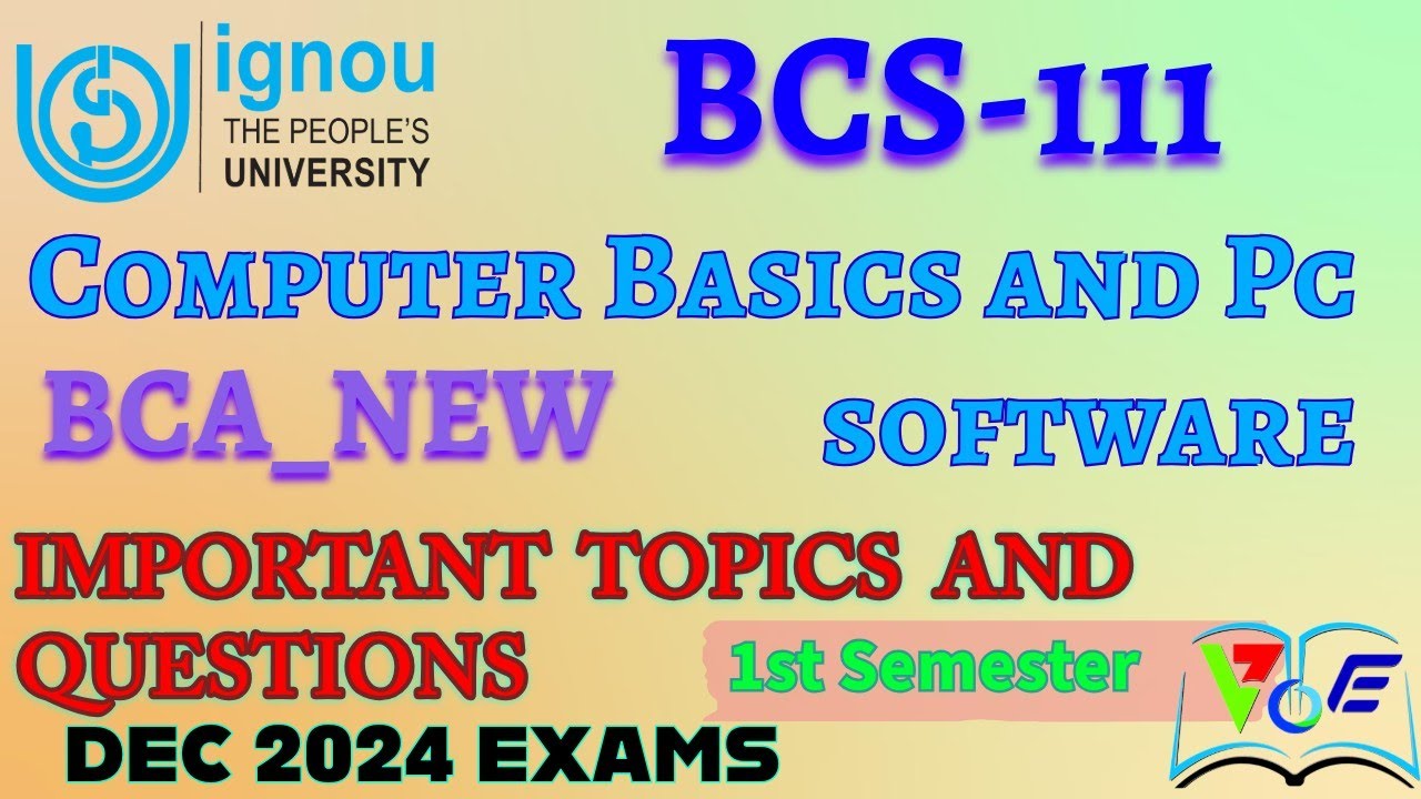 BCS-111 - Computer Basics and PC Software IMPORTANT TOPICS AND QUESTIONS | BCA_NEW - Dec 2024 exams
