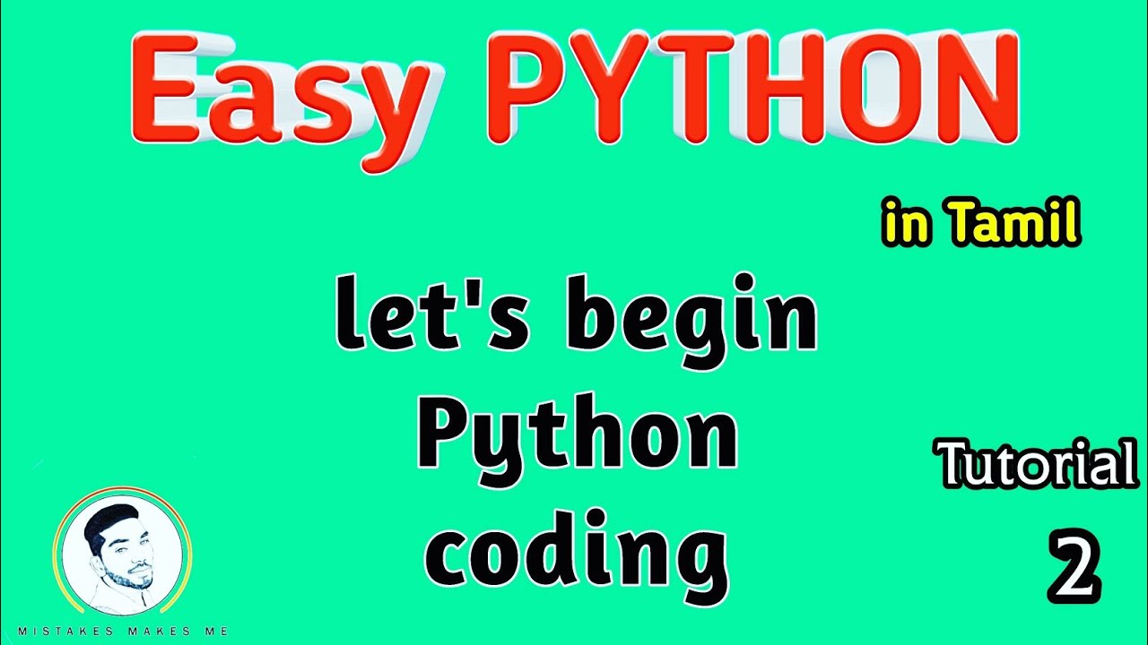 Kickstart to first coding | Easy PYTHON | tamil | sathish - YouTube