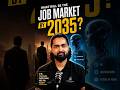 What will be the job market by 2035? | Futurex Fellowship