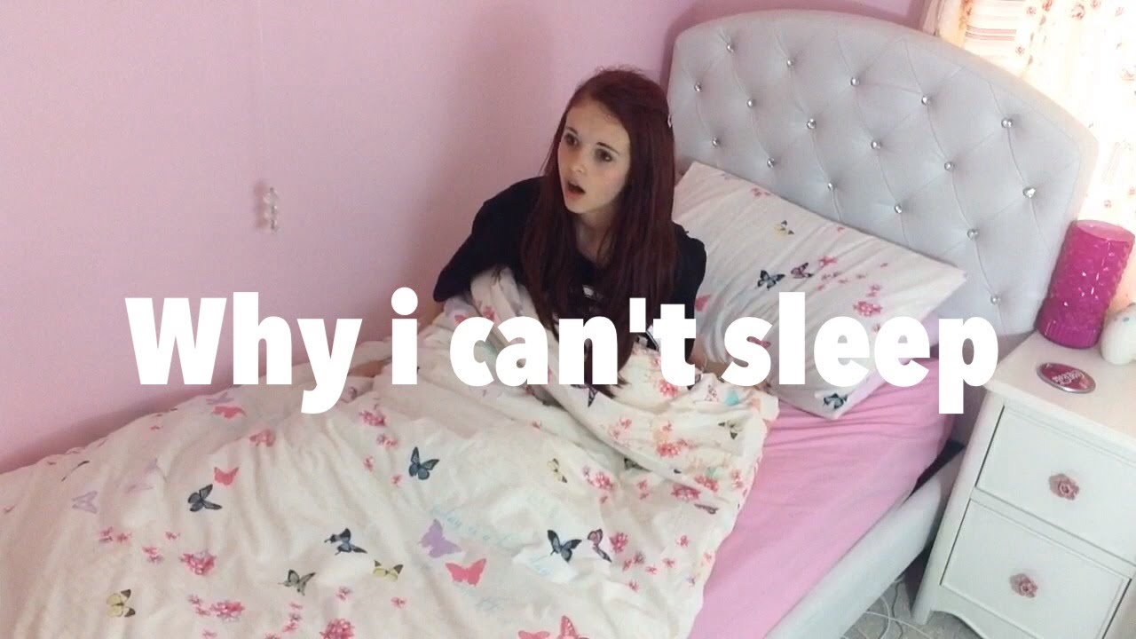 WHY I CANT SLEEP