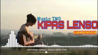 WAYASE KIPAS LENSO MUSIC TMG🏝️