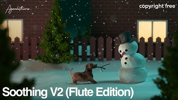 Soothing V2 "Flute Edition" (Copyright Free) By AgamKathuria