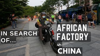 In Search of African Factories in China Ep18 on How Nigerians Survive in China