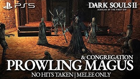 Prowling Magus & Congregation Boss Fight (No Hits Taken / Melee Only) [Dark Souls 2 on PS5]