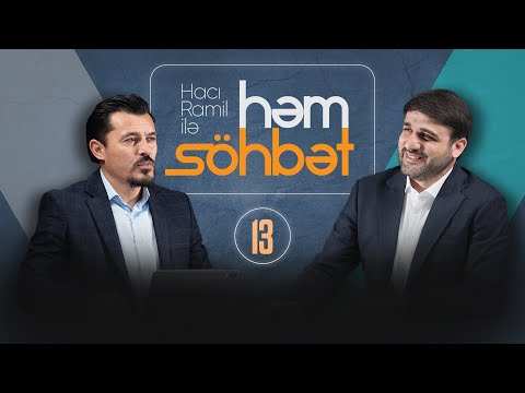 Hacı Ramil ilə Həmsöhbət - 13 (15.01.2024 )