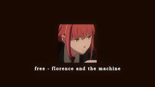 free - florence + the machine; sped up