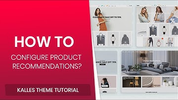37. How to configure Product Recommendations option - Kalles Shopify theme?
