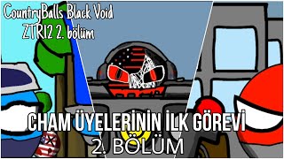 CHAM Üyelerinin ilk görevi - CountryBalls:Black Void ZTR12 2.bölüm by M2TS2Z STUDİO 569 views 3 months ago 6 minutes, 4 seconds