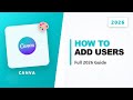 How to Add Users Give Access to Canva (Full 2026 Guide)