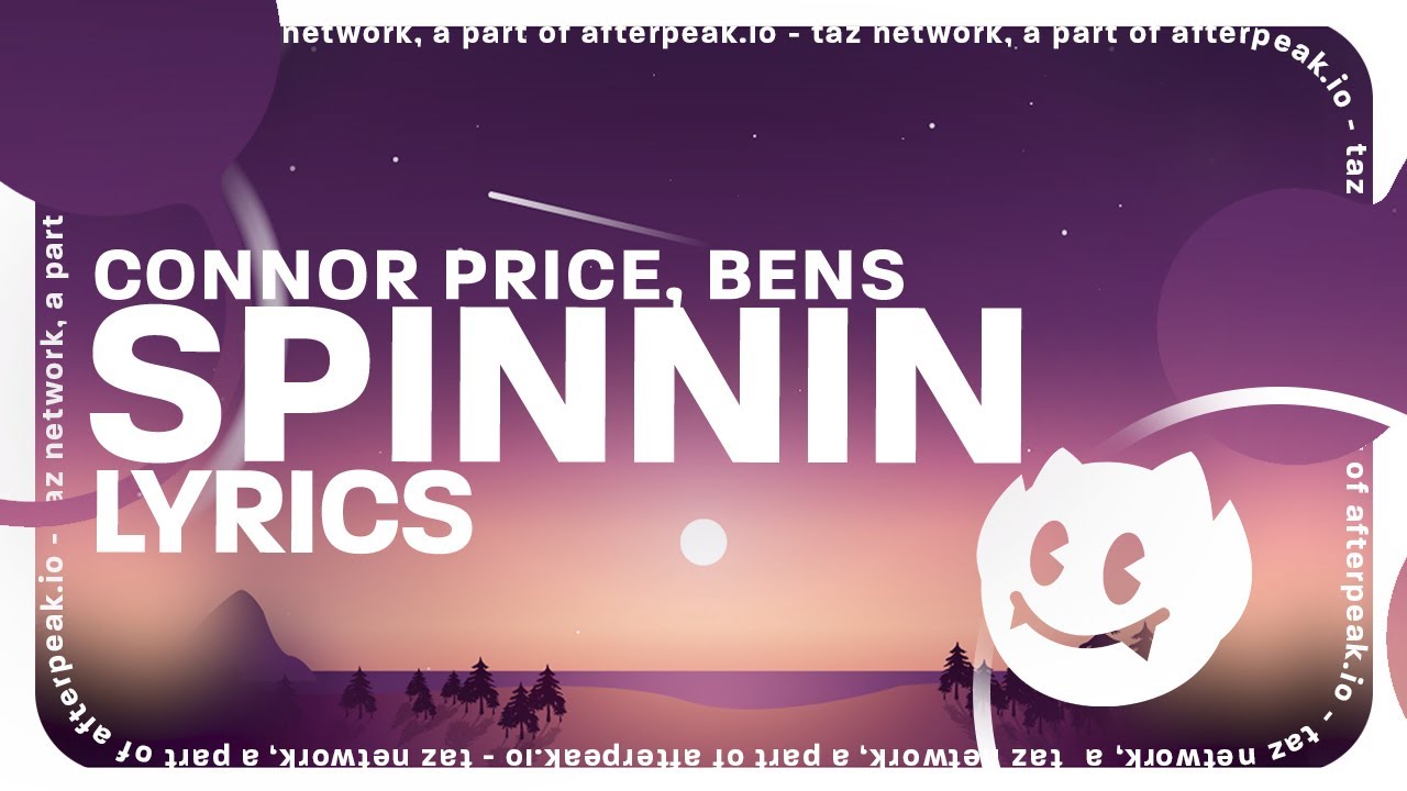 Connor Price - Spinnin (Lyrics) ft. Bens 