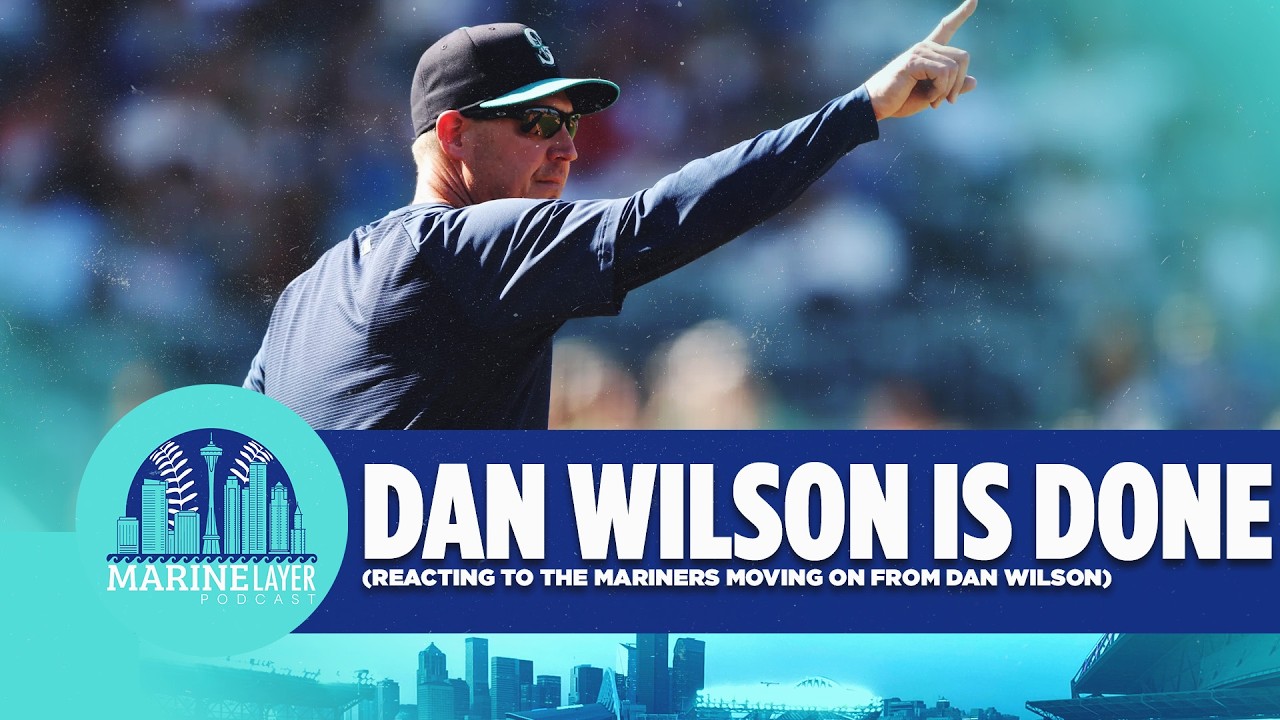 Reacting To The Mariners MOVING ON From Manager Dan Wilson