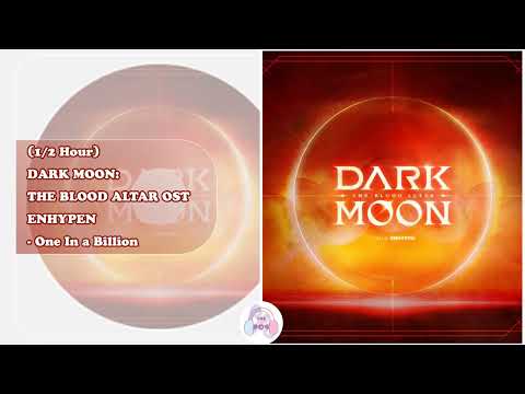 [1/2 Hour] ENHYPEN ~ One In A Billion – DARK MOON THE BLOOD ALTAR Soundtrack