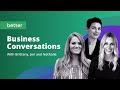 Introducing Better Business Conversations!