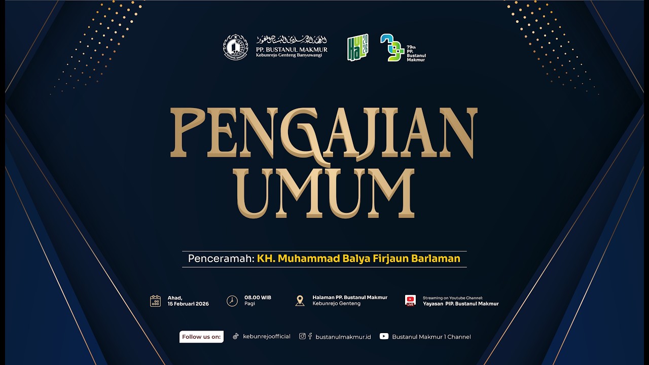 LIVE STREAMING PENGAJIAN UMUM... PIP. BUSTANUL MAKMUR. GENTENG, 15 FEBRUARI 2026