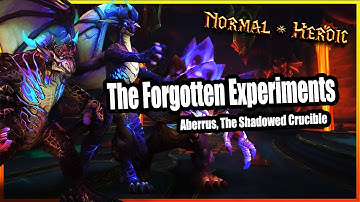 The Forgotten Experiments│Aberrus, the Shadowed Crucible│QUICK GUIDE (Normal & Heroic)