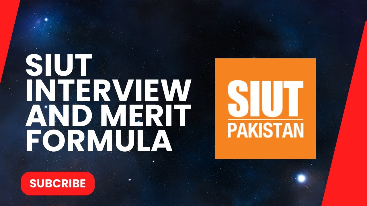 SIUT interview and merit formula of BSN and BSMT