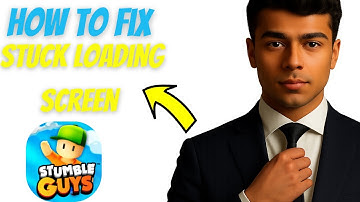 How to Fix Stuck Loading Screen in Stumble Guys (2025 Guide)